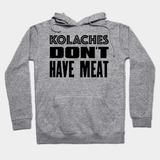 Kolaches Hoodie